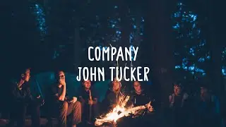 John Tucker - Company (Lyrics)