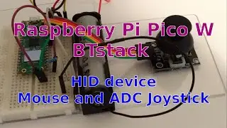[Raspberry Pi Pico W] BTstack: Ep 6. HID device, Mouse and ADC Joystick || RP2040