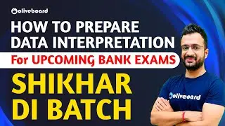 How to Prepare Data Interpretation For Upcoming Bank Exams | SHIKHAR DI BATCH | By Sumit Sir