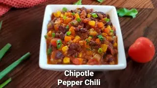 Chipotle Pepper Chili | Vegetarian Chili | How To Make Vegetarian Chili