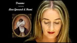 Dreams with Lisa Gerrard and Rumi (re-up)