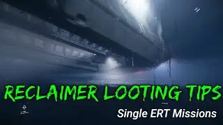Star Citizen [ERT] -- Reclaimer Looting Tips | Star Citizen Guides 4K