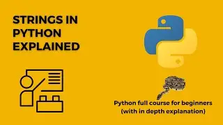 Strings in Python Explained in depth : Lecture 4