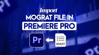 Import mogrt files into premiere pro || #premierepro