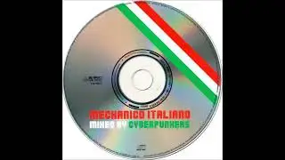 Mixed by Cyberpunkers - Mechanico Italiano (2007)
