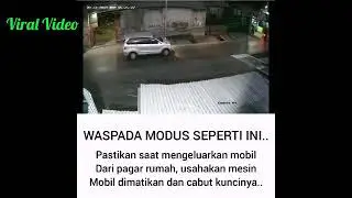 Modus Pencurian Mobil Terekam Kamera