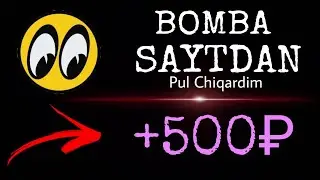 INTERNETDA PUL ISHLASH 2023 BOMBA SAYTDAN PUL CHIQARISH