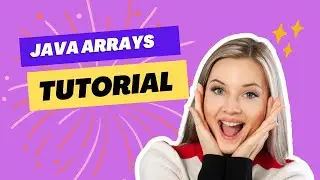 Java Arrays Complete Tutorial 2025 | Beginner to Advanced