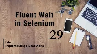 Fluent waits in Selenium with Example  II Selenium Automation with Java