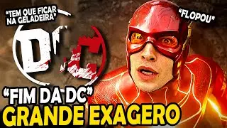 FLOP DE FLASH PREJUDICA O NOVO DCU? OS EXAGEROS e o FUTURO SUPERMAN LEGACY