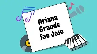 Ariana Grande Concert in San Jose!