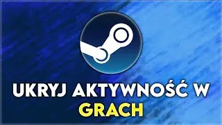 Jak ukryć ostatnią aktywność w grach i godziny |Poradnik|