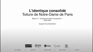 Notre-Dame de Paris : Projet MASTER N°1 -  L'identique consolidé (Restauration charpente & flèche)