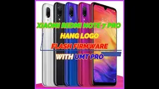 XIAOMI REDMI NOTE 7 PRO HANG LOGO. FLASH FIRMWARE WITH UMT PRO