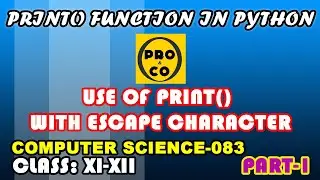 PRINT() FUNCTION PYTHON[USE OF PRINT AND ESCAPE CHARACTERS]