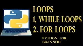 Loops in Python | For loop and While loop.