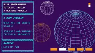 Simulate the three body problem in #rustlang 🦀 Learn Rust Creatively