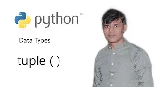5. Python Basics | Data Types in Python | Tuple in Python