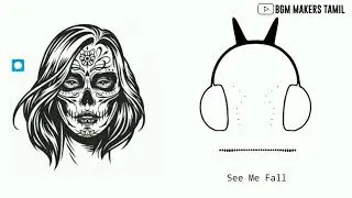 See Me Fall - BGM MAKERS TAMIL
