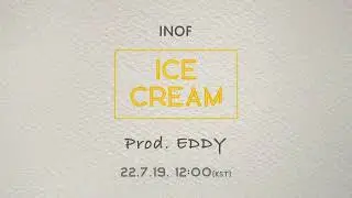 Inof - Ice Cream TEASER Ver.2