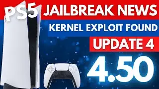 PS5 Jailbreak News | Kernel Exploit Found | Jailbreak Developments | Update 4 | PS5 4.50 Supported