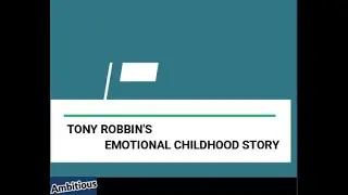 Tony Robbins | Life story | Ambitious