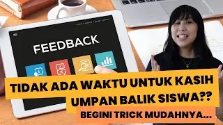 Tidak ada waktu untuk kasih umpan balik/ feedback? Tips mudah memberi umpan balik efektif efisien