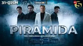 Piramida 31-qism (milliy serial) | Пирамида 31-кисм (миллий сериал)