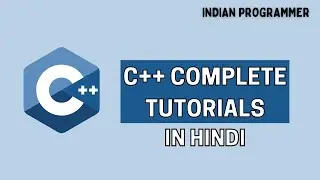 Introduction To C++ | C++ Complete tutorials in Hindi | Indian Programmer