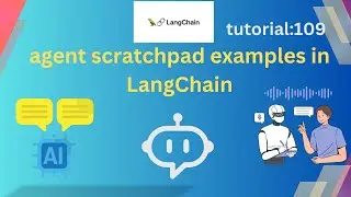 agent scratchpad examples in LangChain|Tutorial:109