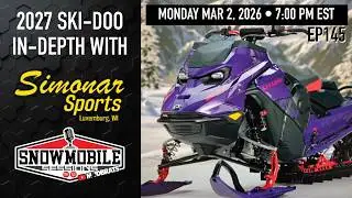 Beyond the BNG the most IN-DEPTH 2027 SKI-DOO Review | Simonar's Sports | EP145 Snowmobile Sessions