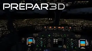 Prepar3D V3.3.5  - Extreme Graphics Night Landing [Cockpit View]