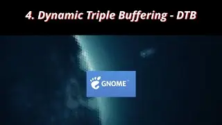 4. Gnome HowTo 🐧 Dynamic Triple Buffering 🐧 DTB