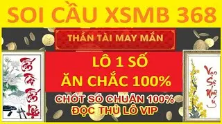 phao lô đề 07/01 soi cầu lê phương ,SOI CẦU LÊ PHƯƠNG CHỐT SỐ,soi cau 368,MỸ NHÂN SOI CẦU,Chốt Số ,