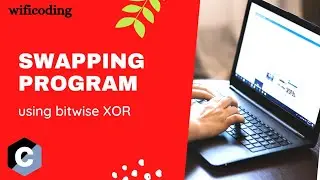 swapping program | swapping two number using bitwise XOR