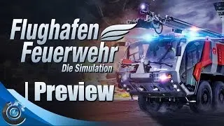 Flughafen Feuerwehr: Die Simulation - Preview