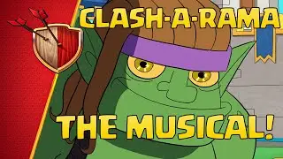Clash-A-Rama: Clash-A-Lot The Musical (Clash of Clans)