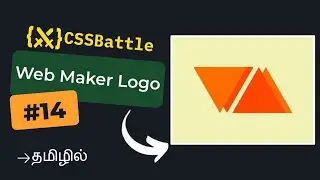 CSS Battle - Web Maker Logo | Target #14 | Tamil | Beginner Friendly Solution | CSS Challenge