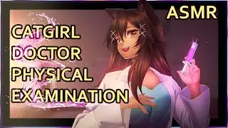 Catgirl Doctor Medical Exam | ASMR | Personal Attention |  [ear cleaning] [sci-fi] [sleep aid]