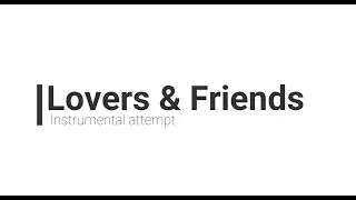 Usher- Lovers & Friends (Instrumental Attempt)