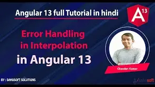 Error Handling in Interpolation in Angular 13  : Angular 13 Tutorial in Hindi