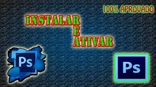 COMO TER PHOTOSHOP CS6 DE GRAÇA ( ! PROGRAMA + ATIVADOR ! )