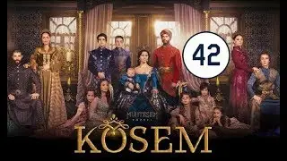 Ko’sem / Косем 42-Qism (Turk seriali uzbek tilida)