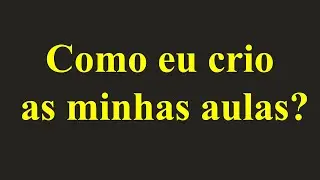 Como eu faço as minhas videoaulas?