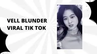SELEBGRAM VEL BLUNDER YANG VIRAL DI TIKTOK || LINK MEDIAFIRE NO PASSWORD 