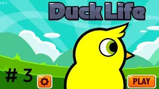 Duck Life летаю за утку. Часть 3.