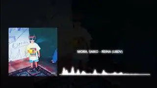 Mora, Saiko - REINA | 8D Audio