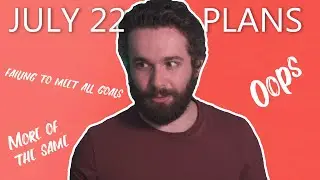 Oops. Continue Editing - July Goals [authortube]