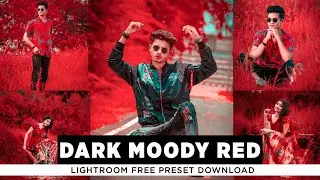 Lightroom Mobile Presets Free DNG | Dark Moody Red Preset 🔥| Moody Preset | Lr Free Presets Download