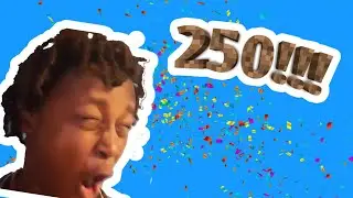 250 Subscriber Special !!!